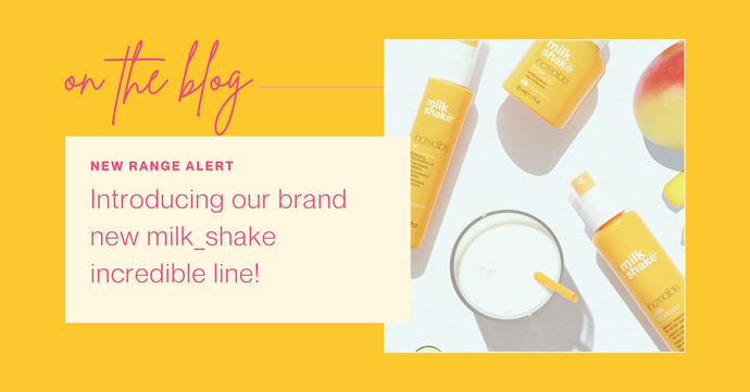 Your new haircare heroes: milk_shake incredible!