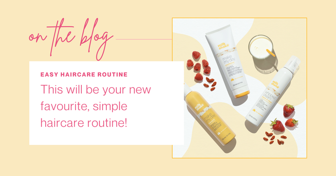 Your new favourite, simple haircare routine!